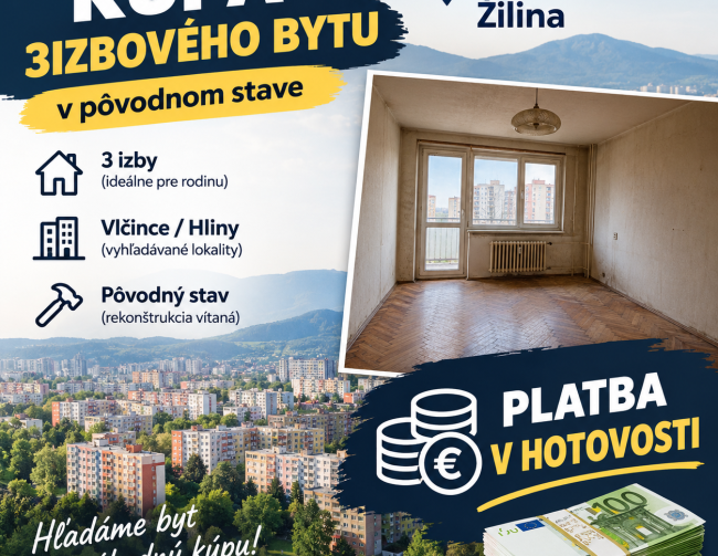 Kúpa, 3 izbový byt v pôvodnom stave do 180tis € Vlčince, Hliny, Bôrik